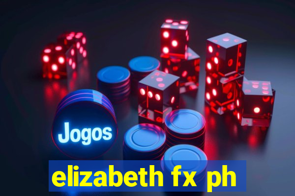 elizabeth fx ph
